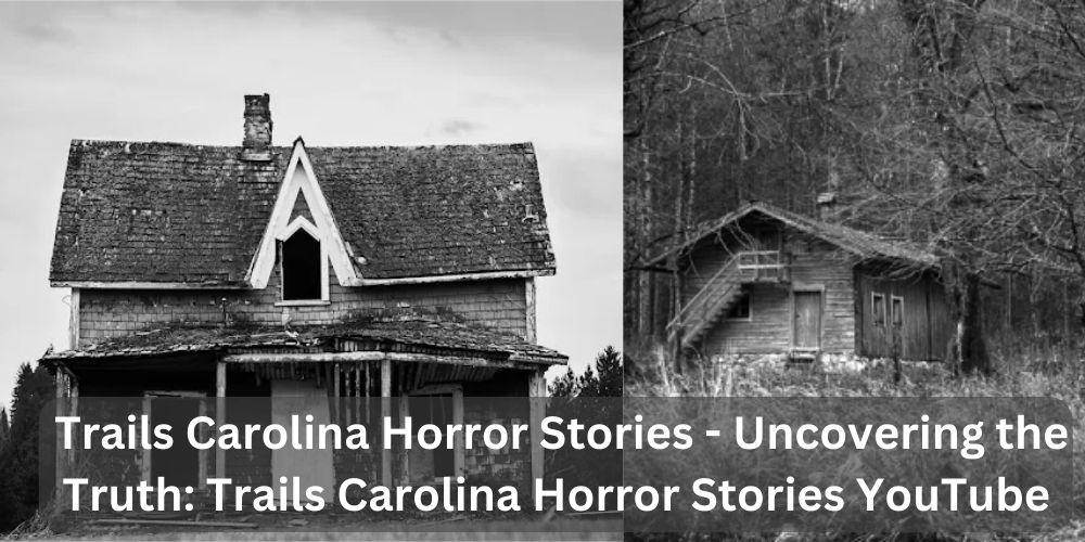 Trails Carolina Horror Stories – Uncovering the Truth: Trails Carolina Horror Stories YouTube