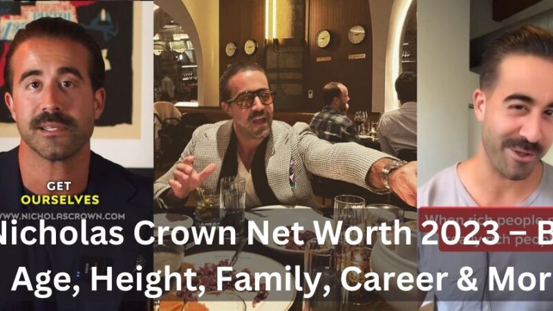 Nicholas Crown Net Worth 2023 – Bio, Age, Height, Family, Career & More