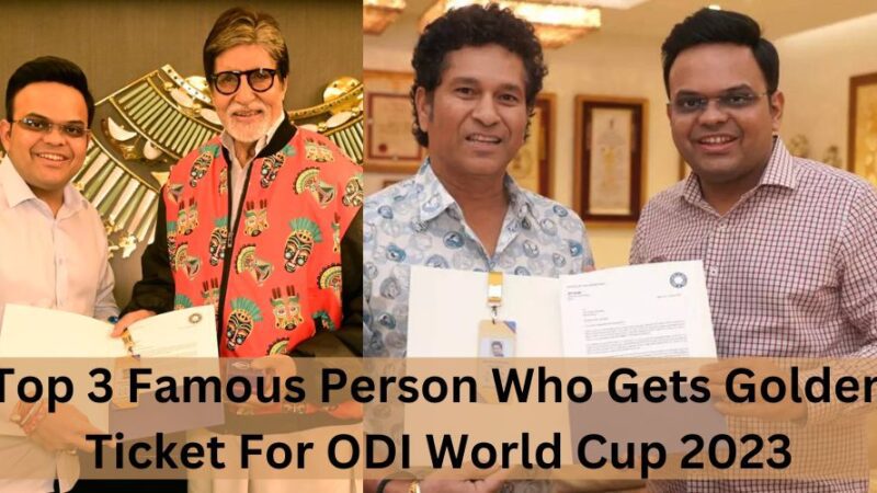 Top 3 Famous Person Who Gets Golden Ticket For ODI World Cup 2023