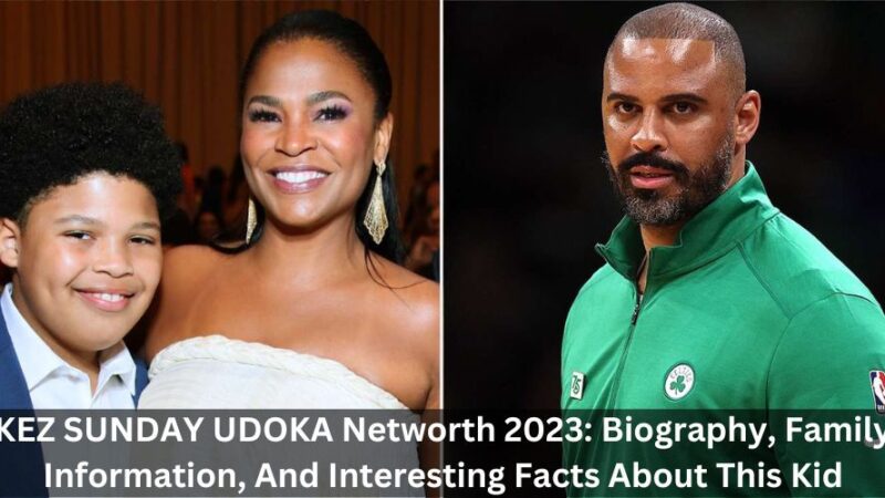 KEZ SUNDAY UDOKA Networth 2023: Biography, Family Information, And Interesting Facts About This Kid