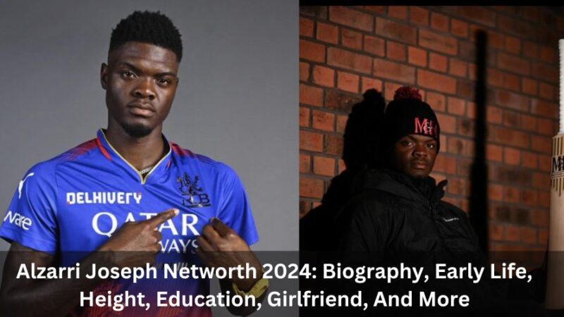 Alzarri Joseph Networth 2024: Biography, Early Life, Height, Education, Girlfriend, And More
