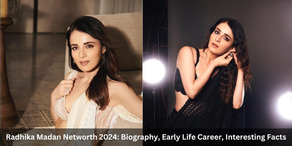 Radhika Madan Networth 2024: Biography, Early Life Career, Interesting Facts