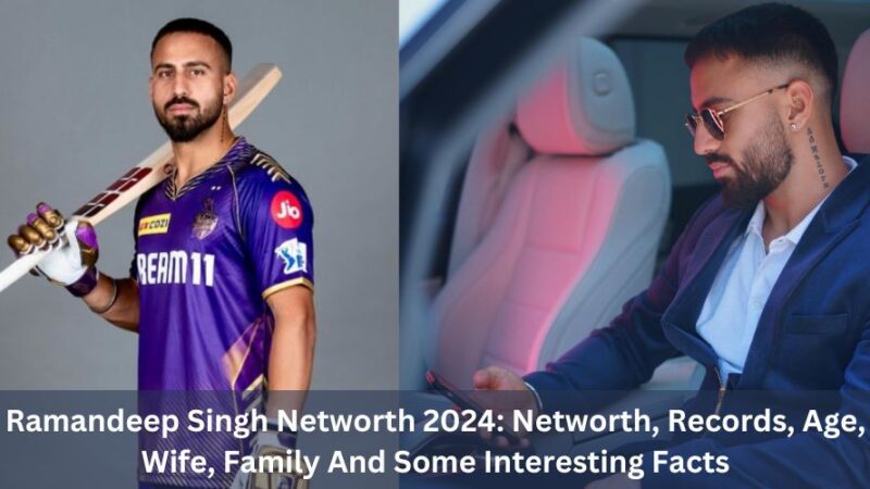 Ramandeep Singh Networth 2024: Networth, Records, Age, Wife, Family And Some Interesting Facts