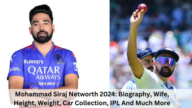Mohammad Siraj Networth 2024: Biography, Wife, Height, Weight, Car Collection, IPL And Much More