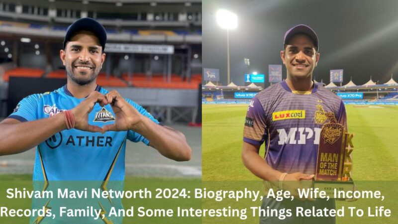 Shivam Mavi Networth 2024: Biography, Age, Wife, Income, Records, Family, And Some Interesting Things Related To Life