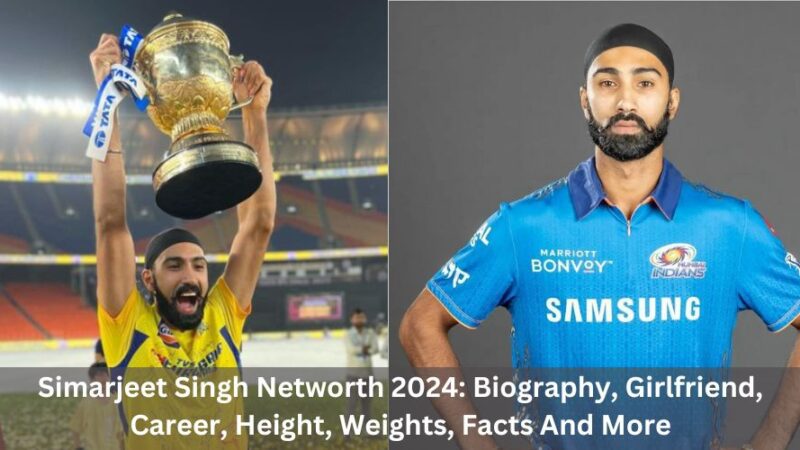 Simarjeet Singh Networth 2024: Biography, Girlfriend, Career, Height, Weights, Facts And More