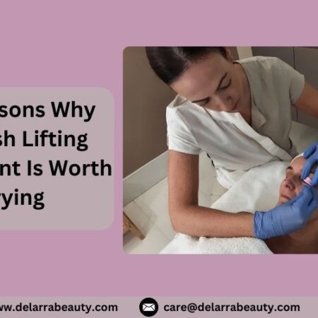 10 Reasons Why Eyelash Lifting Treatment Is Worth Trying